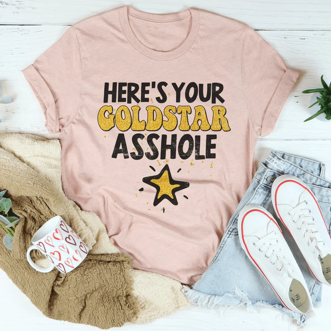 Here's Your Gold Star Tee