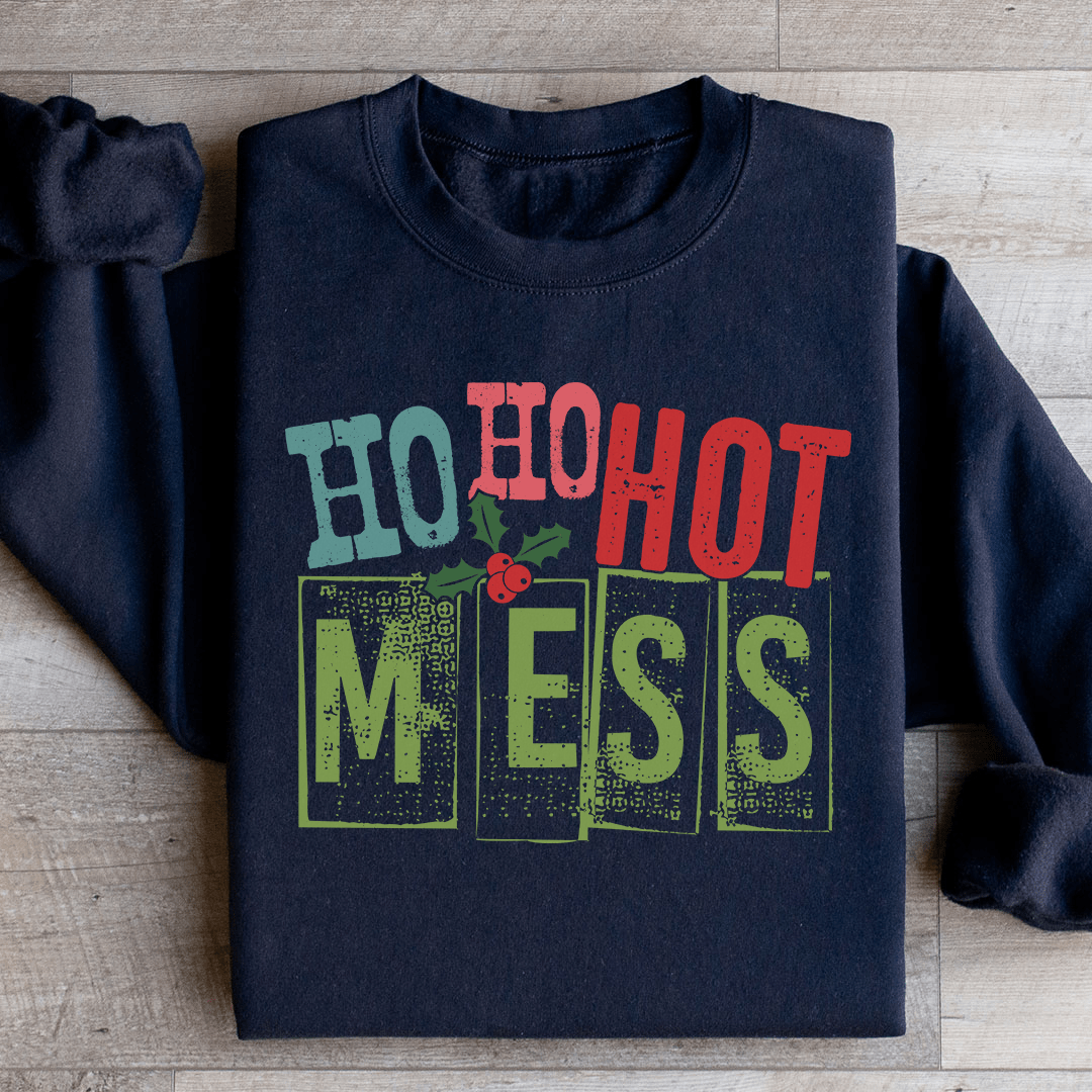 Ho Ho Hot Mess Sweatshirt
