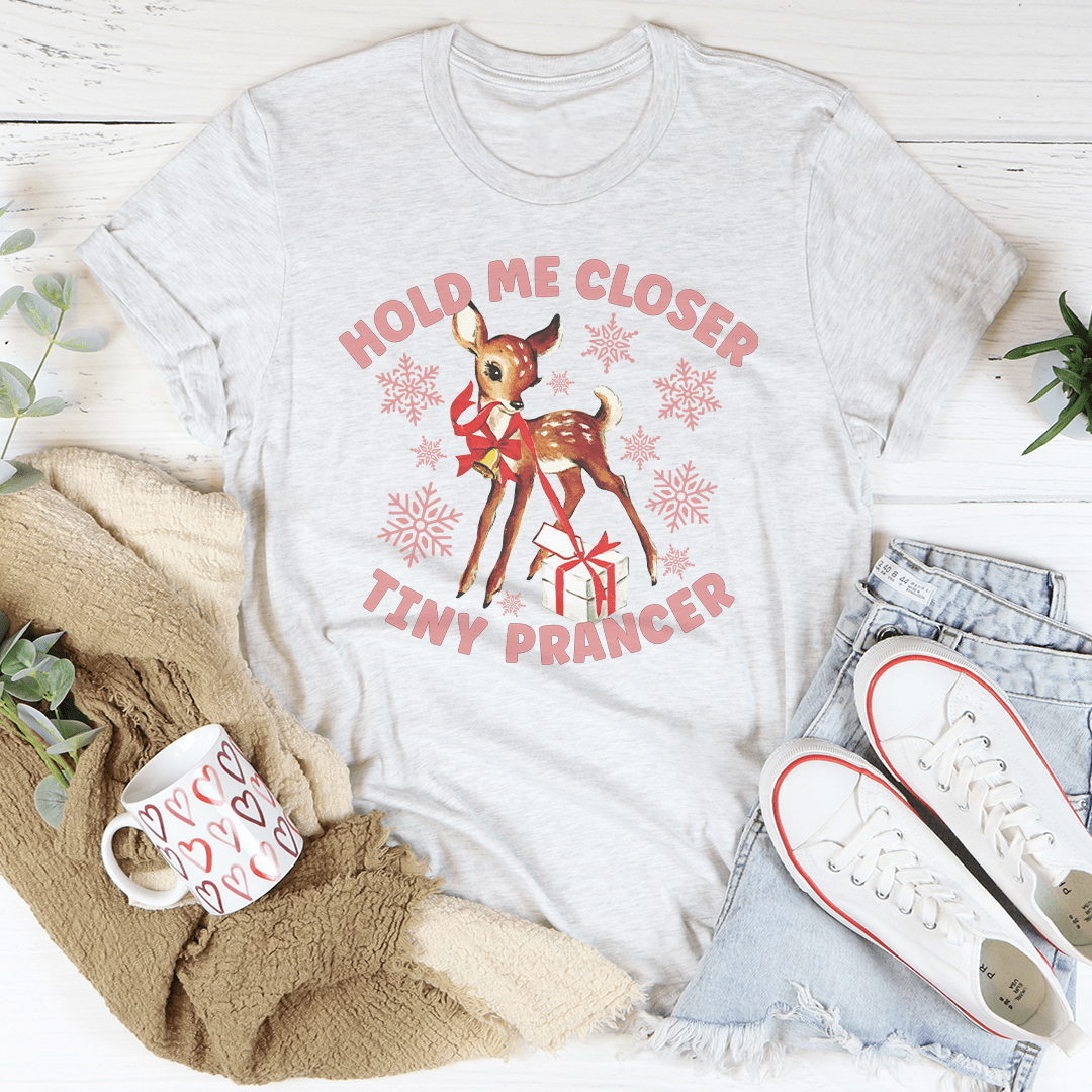 Hold Me Closer Tiny Prancer Tee