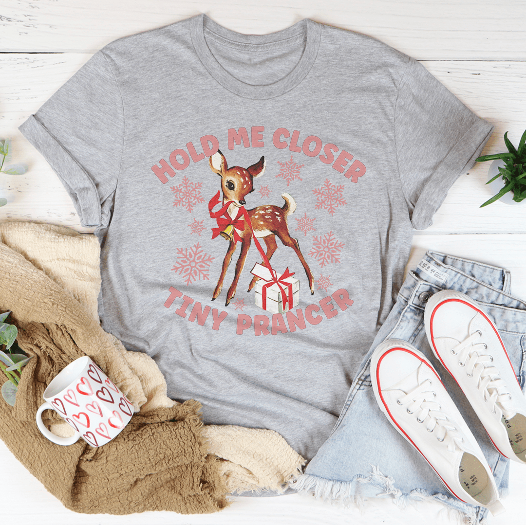 Hold Me Closer Tiny Prancer Tee