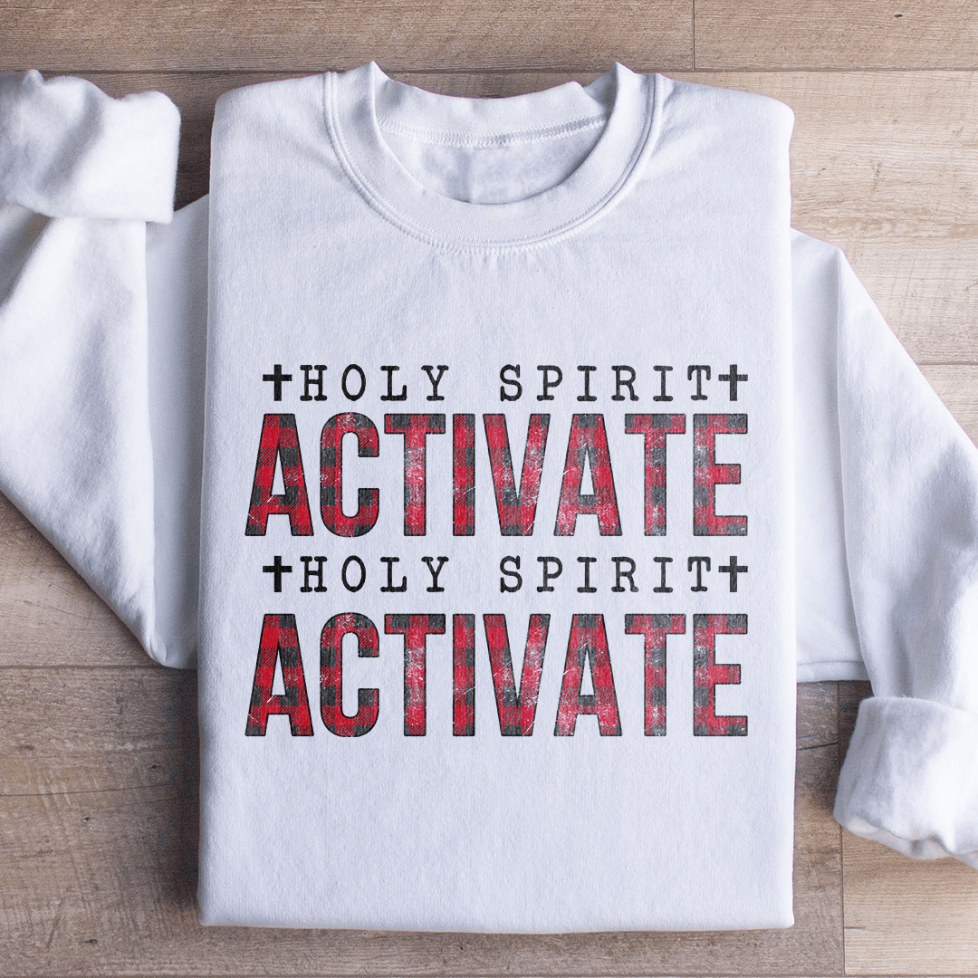 Holy Spirit Activate Sweatshirt
