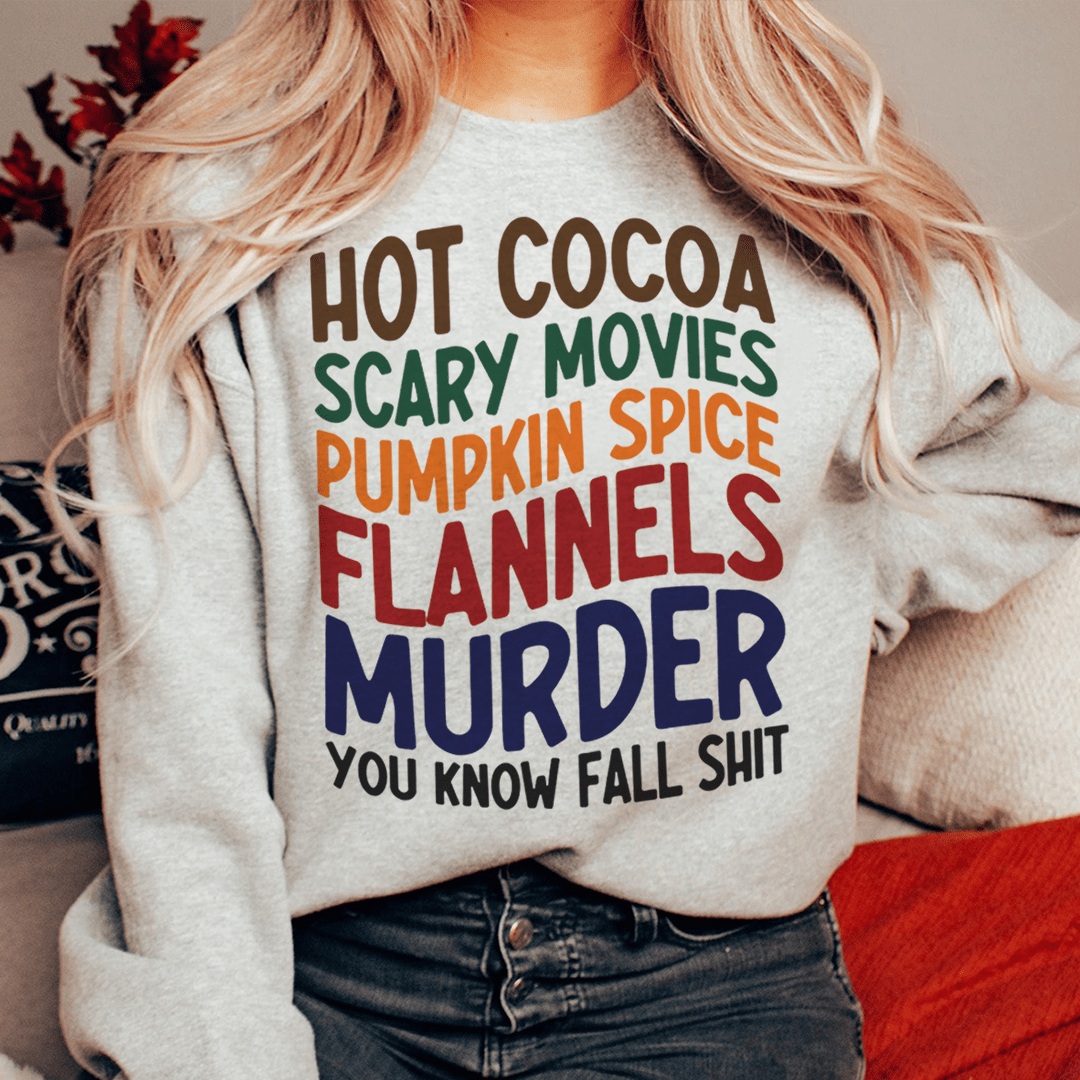Hot Cocoa Scary Movies Pumpkin Spice Flannels Sweatshirt