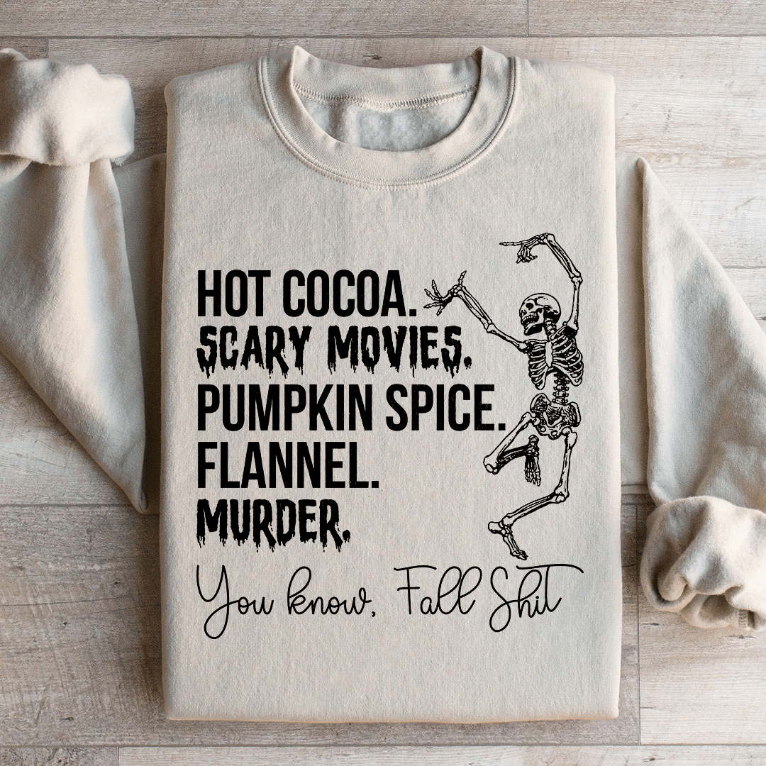 Hot Cocoa Scary Movies Pumpkin Spice Murder Sweatshirt