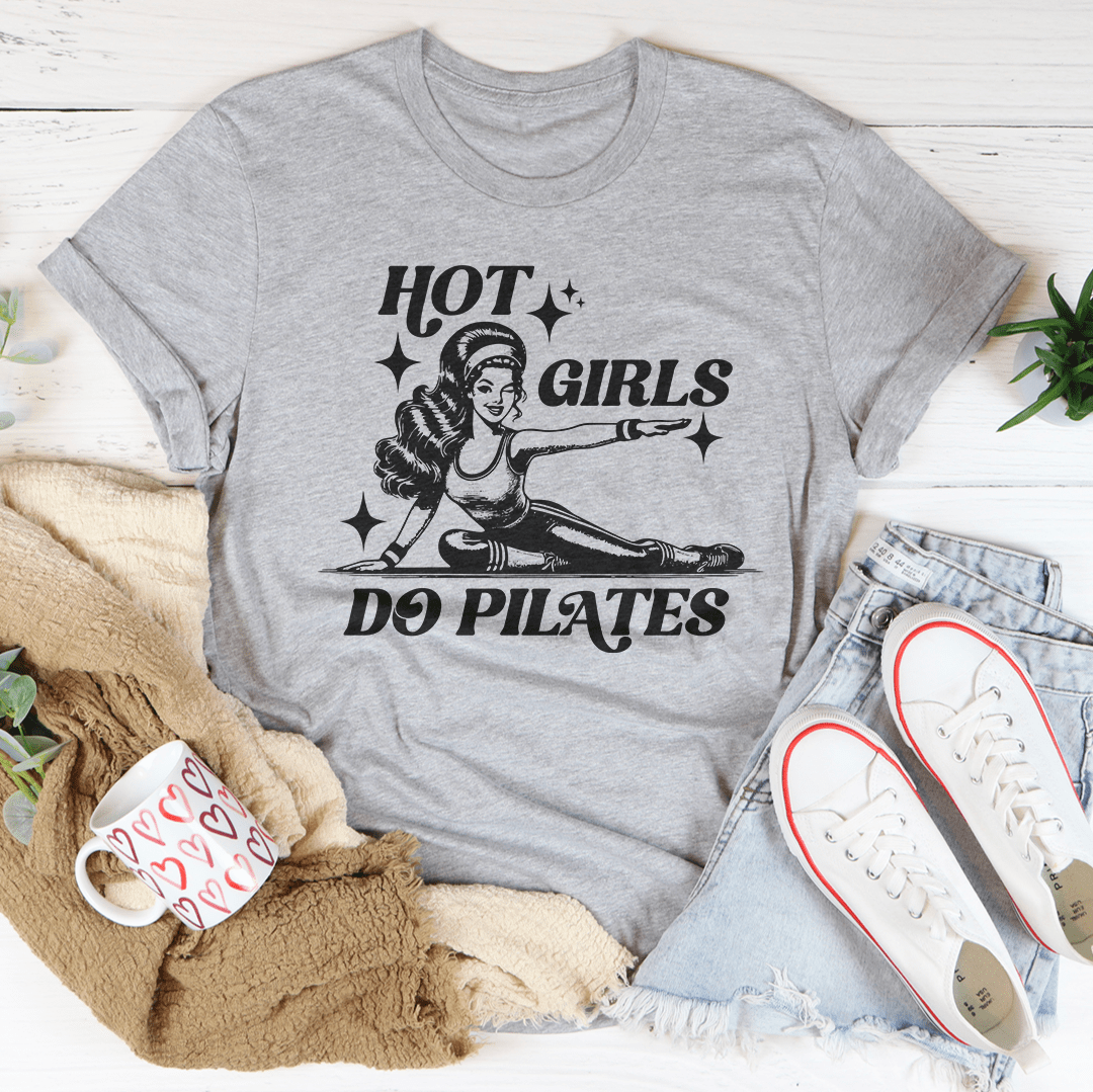 Hot Girls Do Pilates Tee