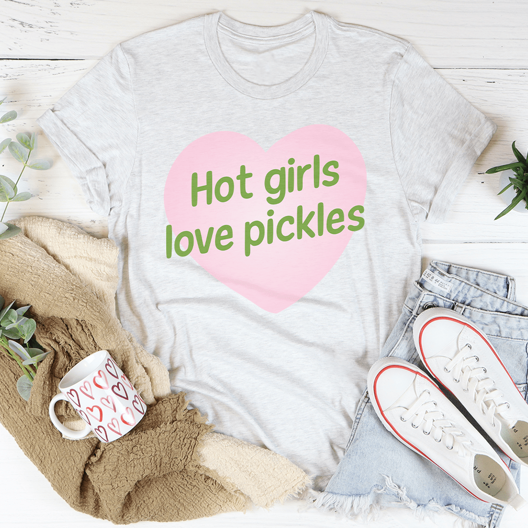 Hot girls Love Pickles Tee
