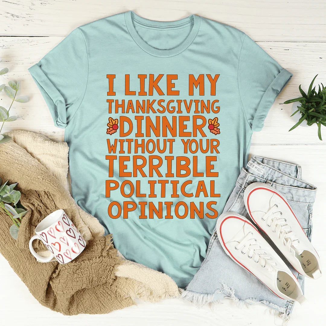 How I Like My Thanksgiving Dinner Tee