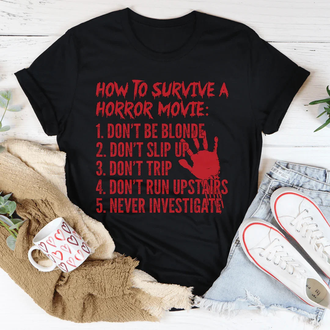 How To Survive A Horror Movie Tee