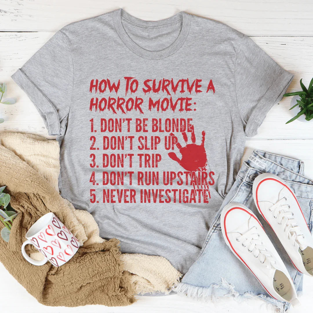 How To Survive A Horror Movie Tee