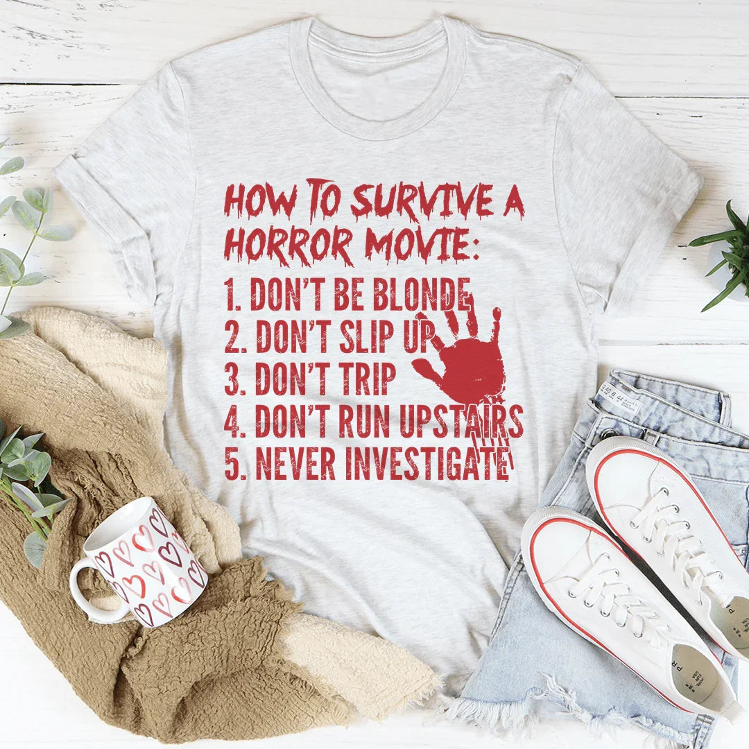 How To Survive A Horror Movie Tee