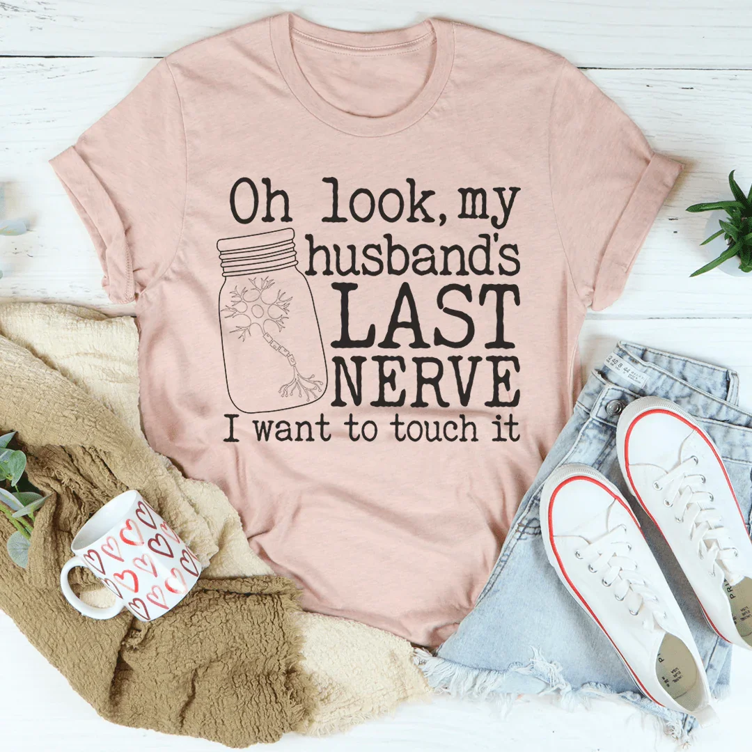Husband's Last Nerve Tee