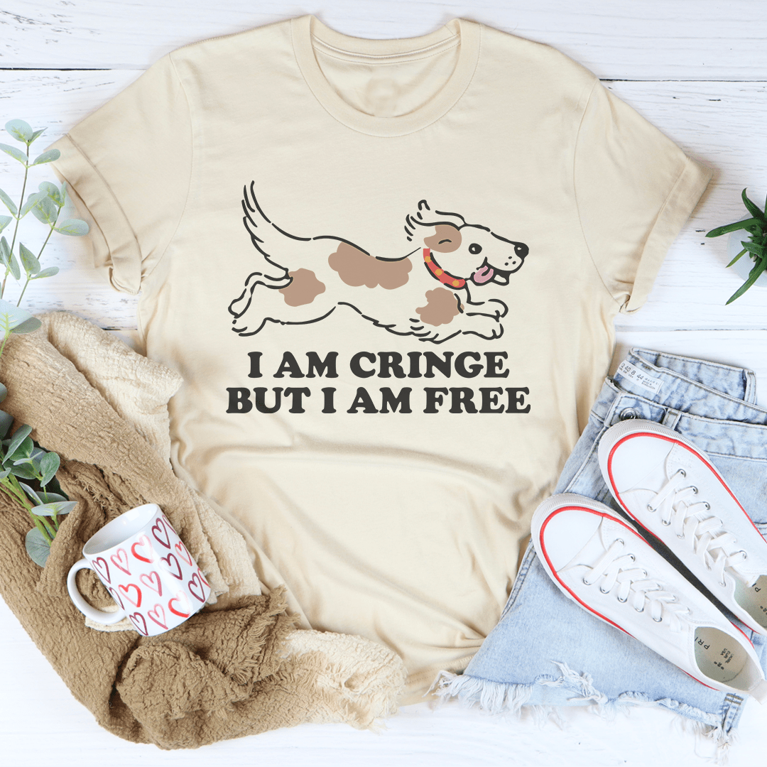 I Am Cringe But I Am Free Tee