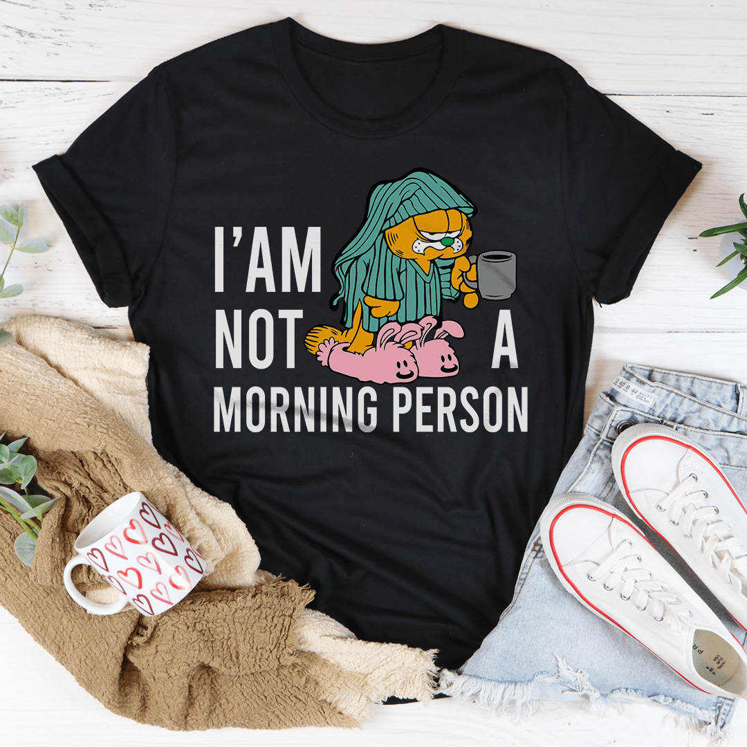 I’am Not A Morning Person Tee