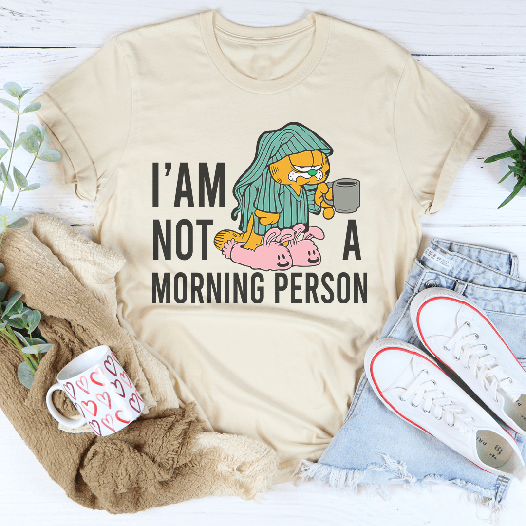 I’am Not A Morning Person Tee