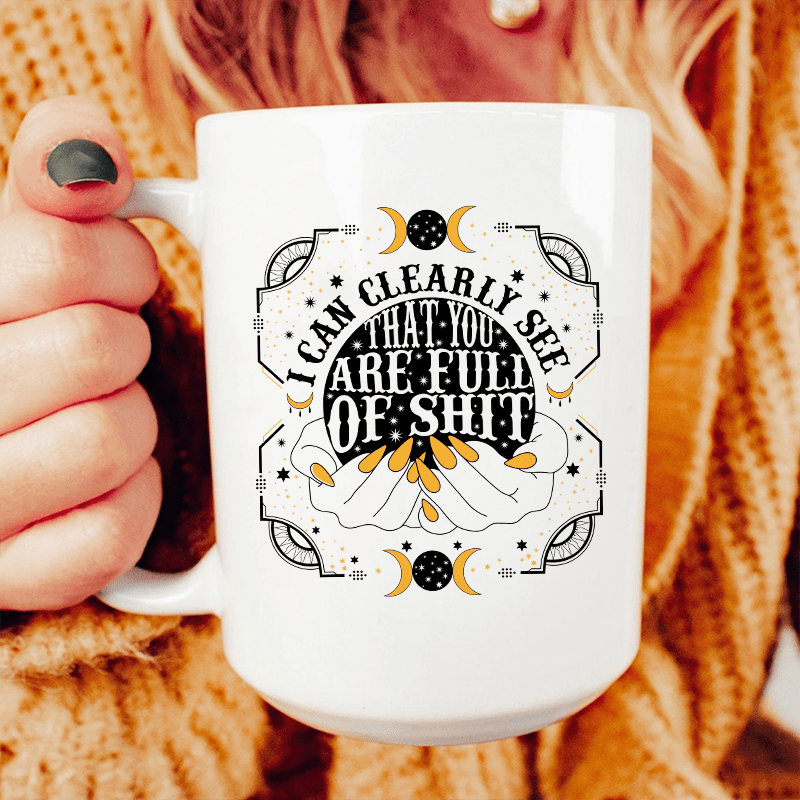 I Can Clearly See Ceramic Mug 15 oz
