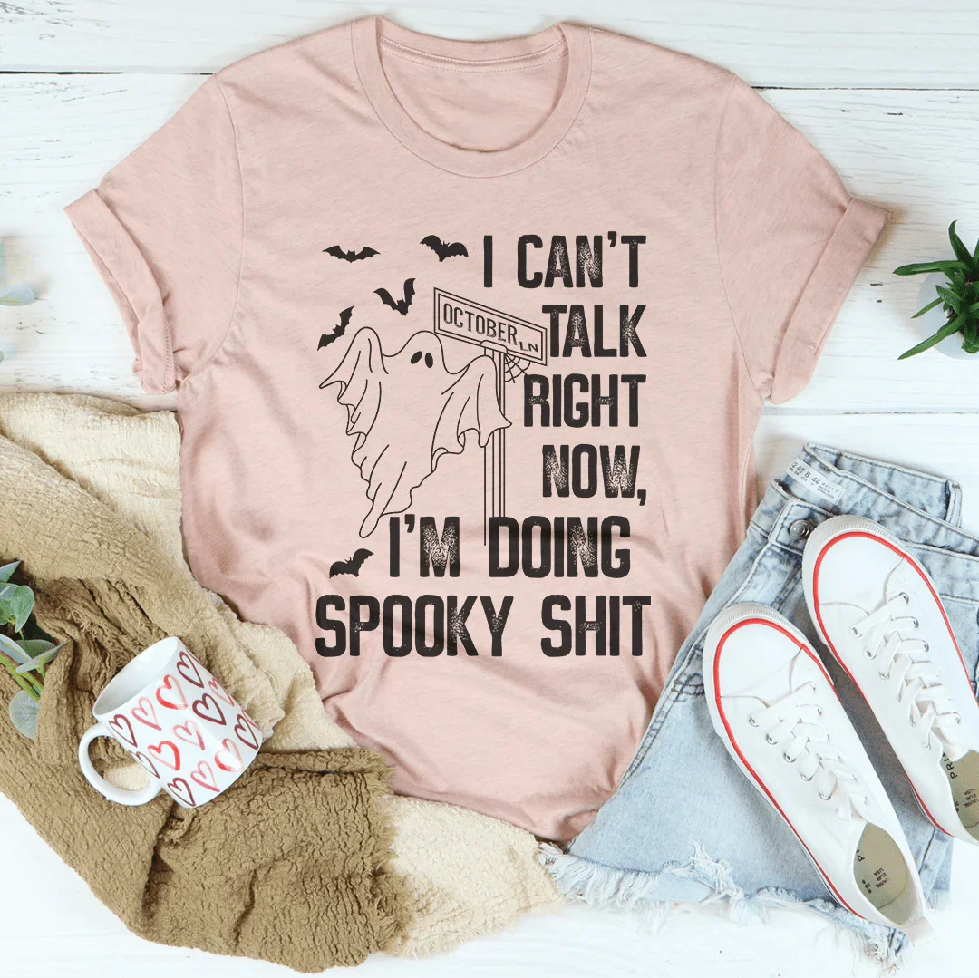 I Can't Talk Right Now Spooky Tee