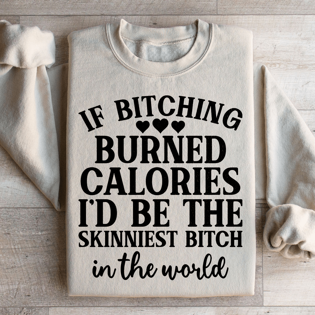 I'd Be Skinniest Sweatshirt