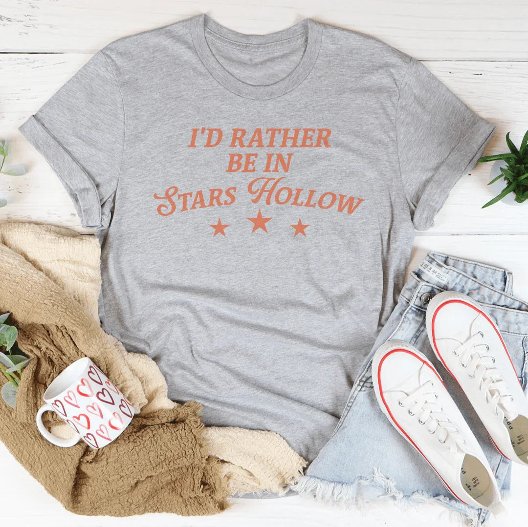 I'd Rather Be In Stars Hollow Tee