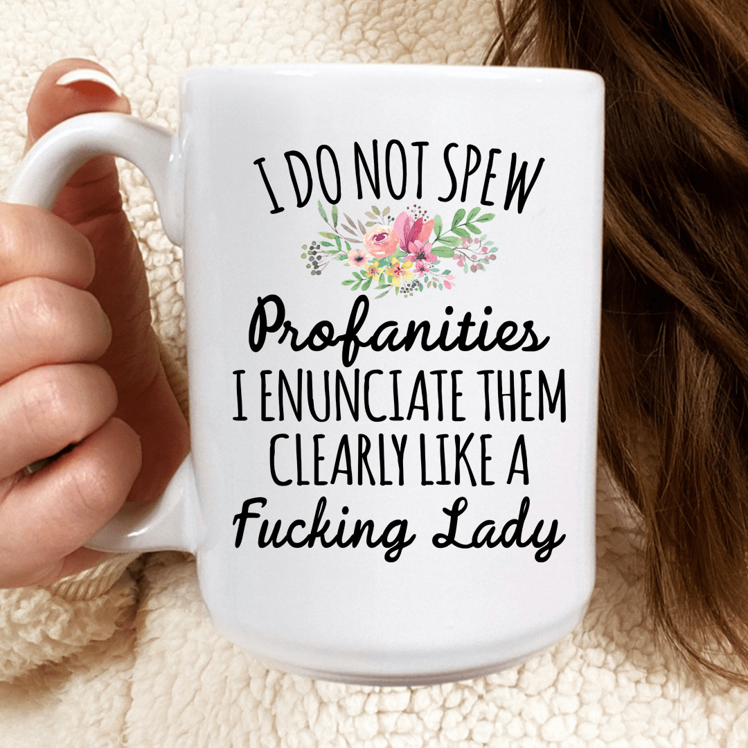 I Do Not Spew Profanities Mug