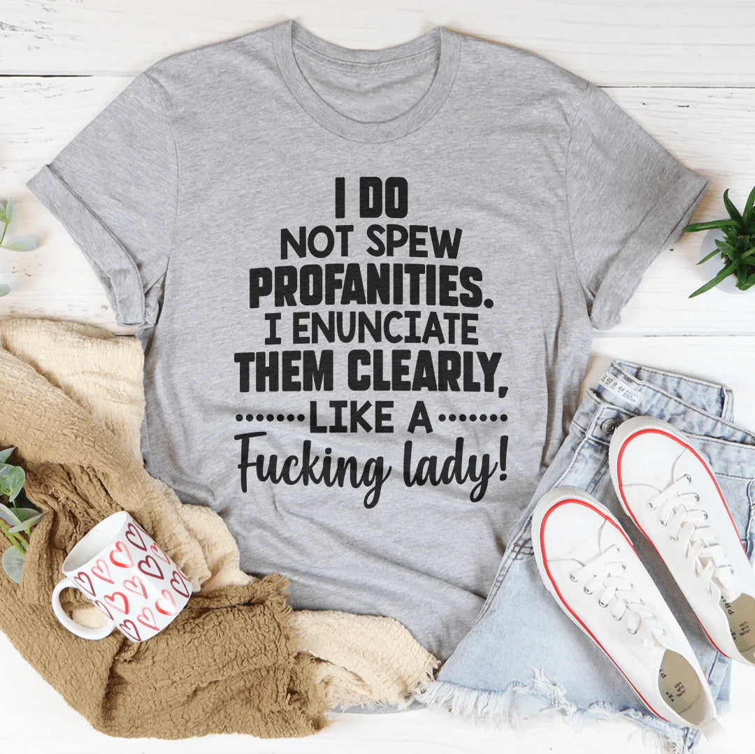 I Do Not Spew Profanities Tee
