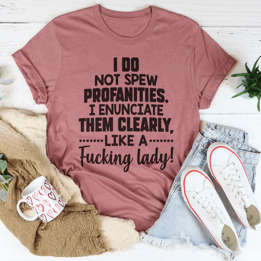 I Do Not Spew Profanities Tee