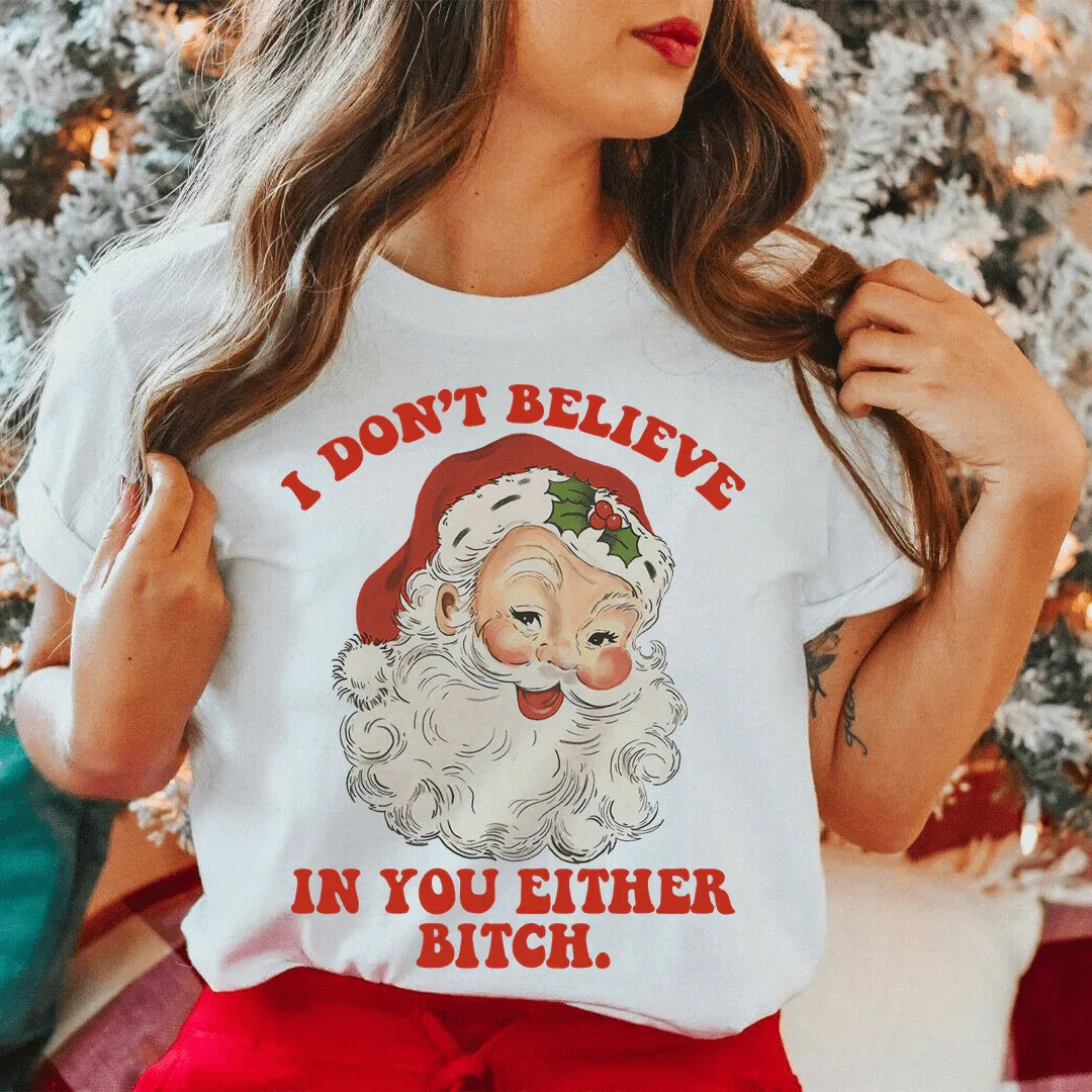 I Don't Believe In You Either Tee