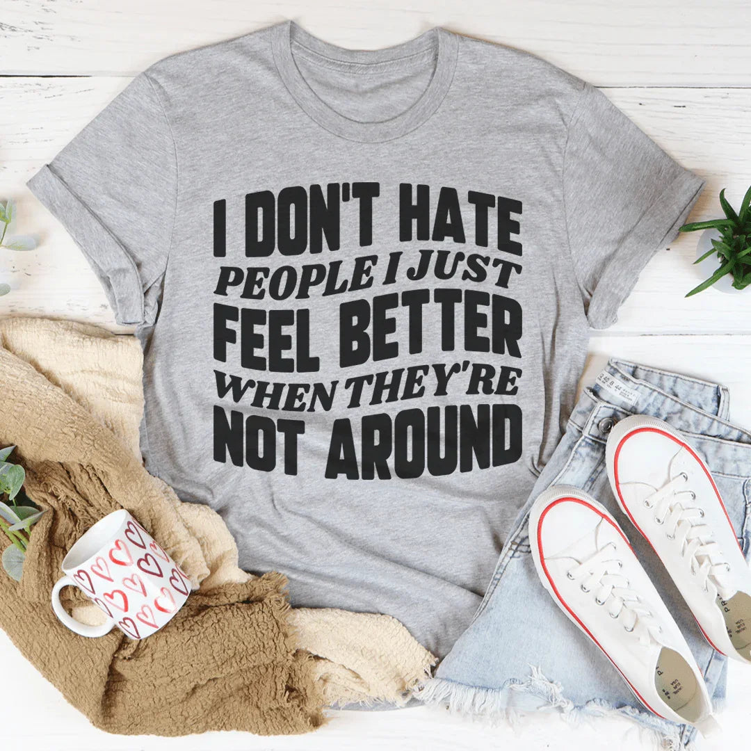 I Don't Hate People Tee