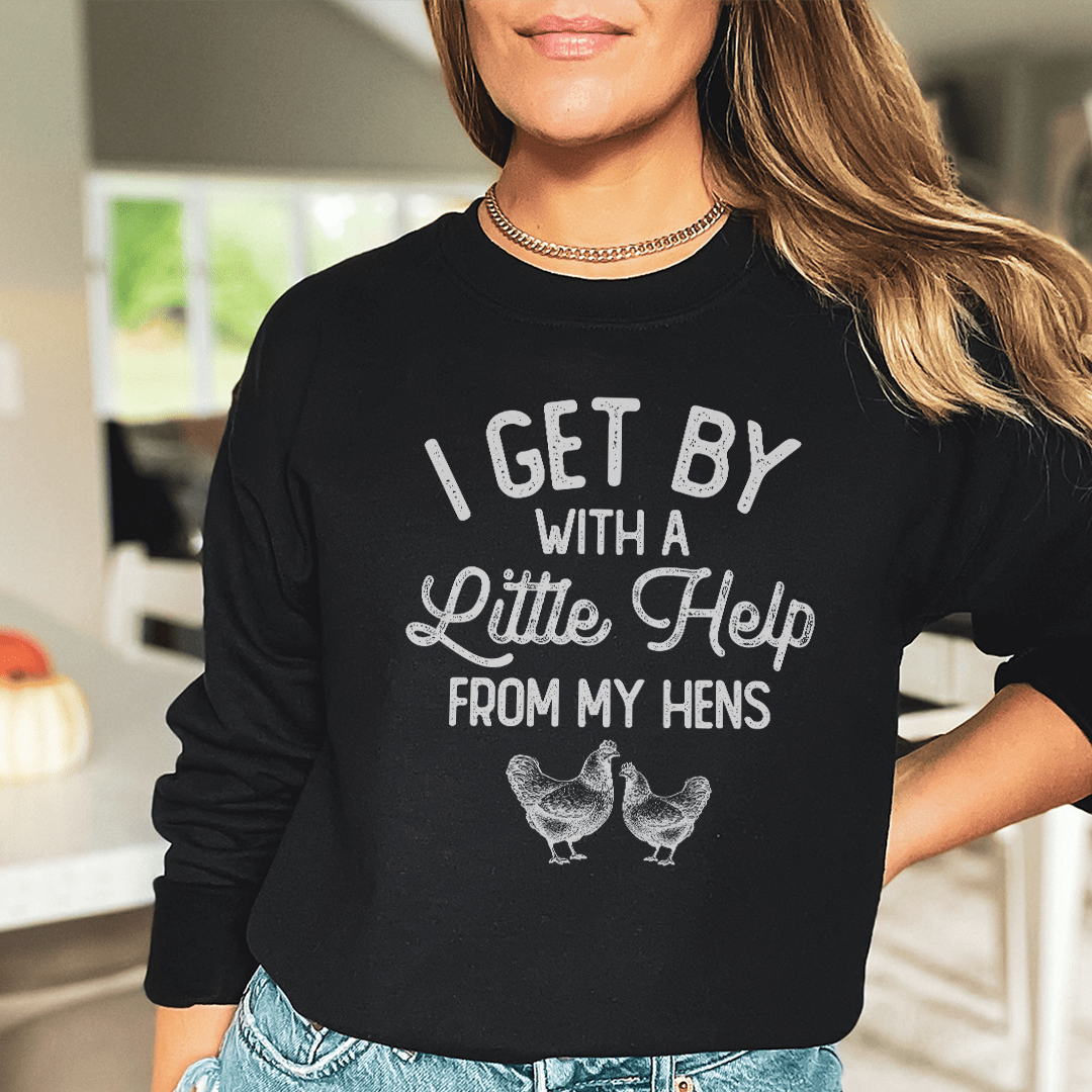 I Get By With A Little Help From My Hens Tee
