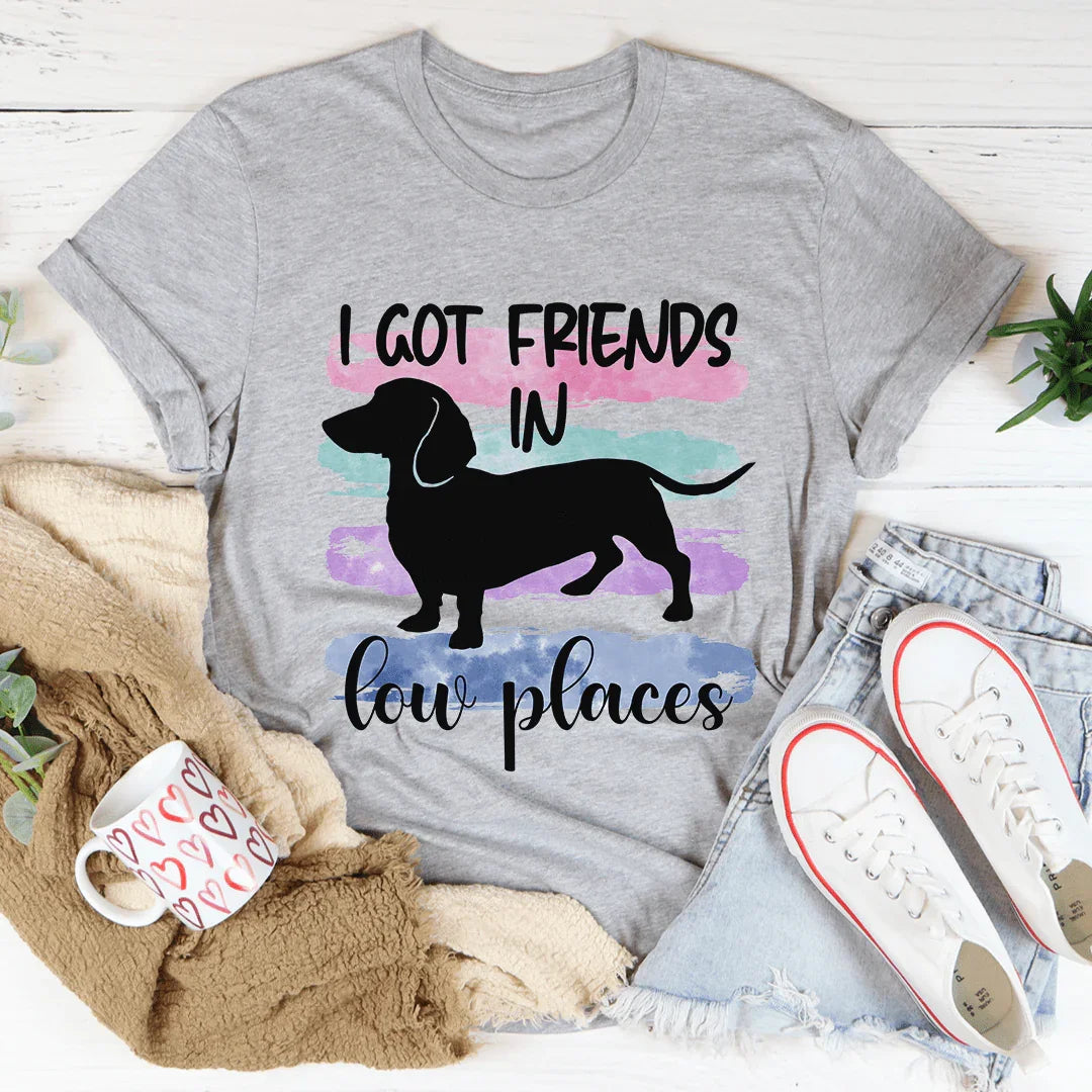 I Got Friends In Low Places Tee