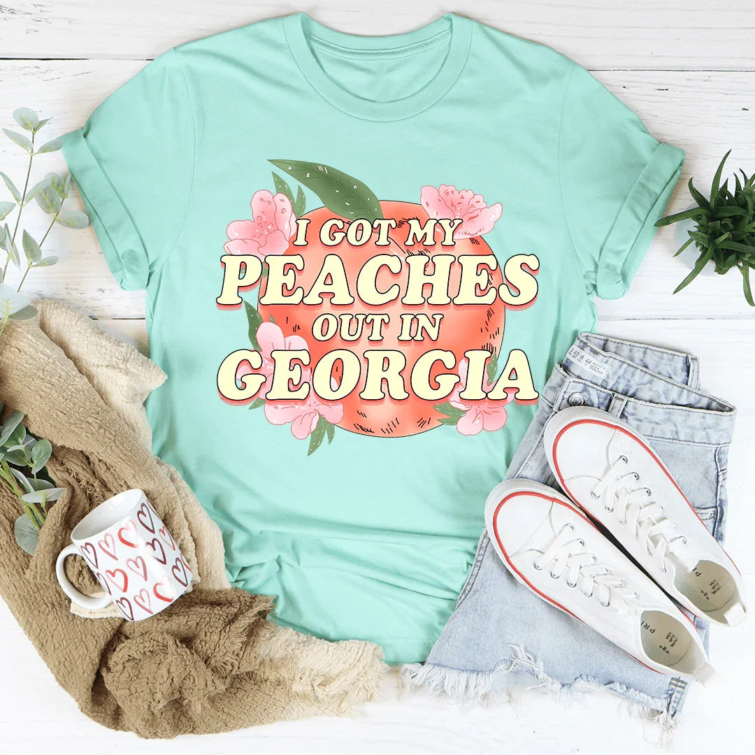 I Got My Peaches Out In Georgia Tee