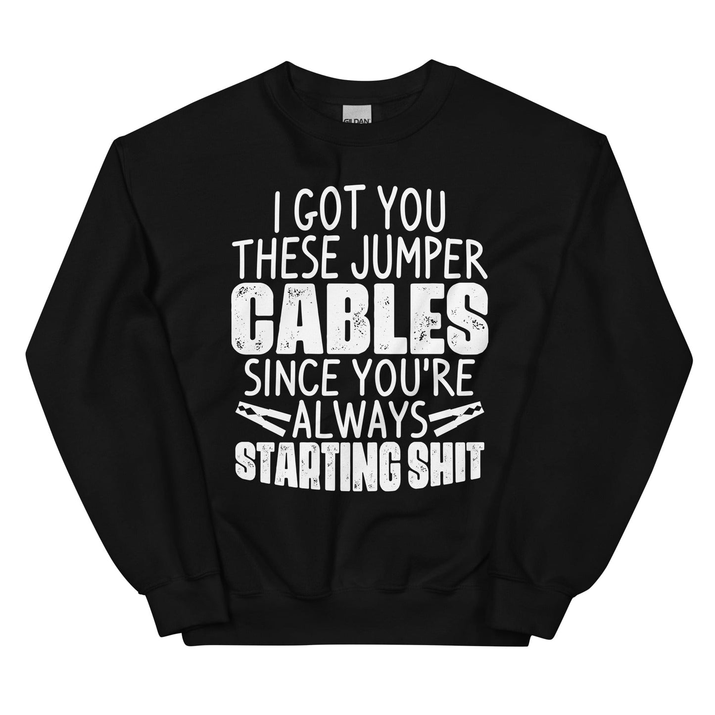 I Got You These Jumper Cables Sweatshirt