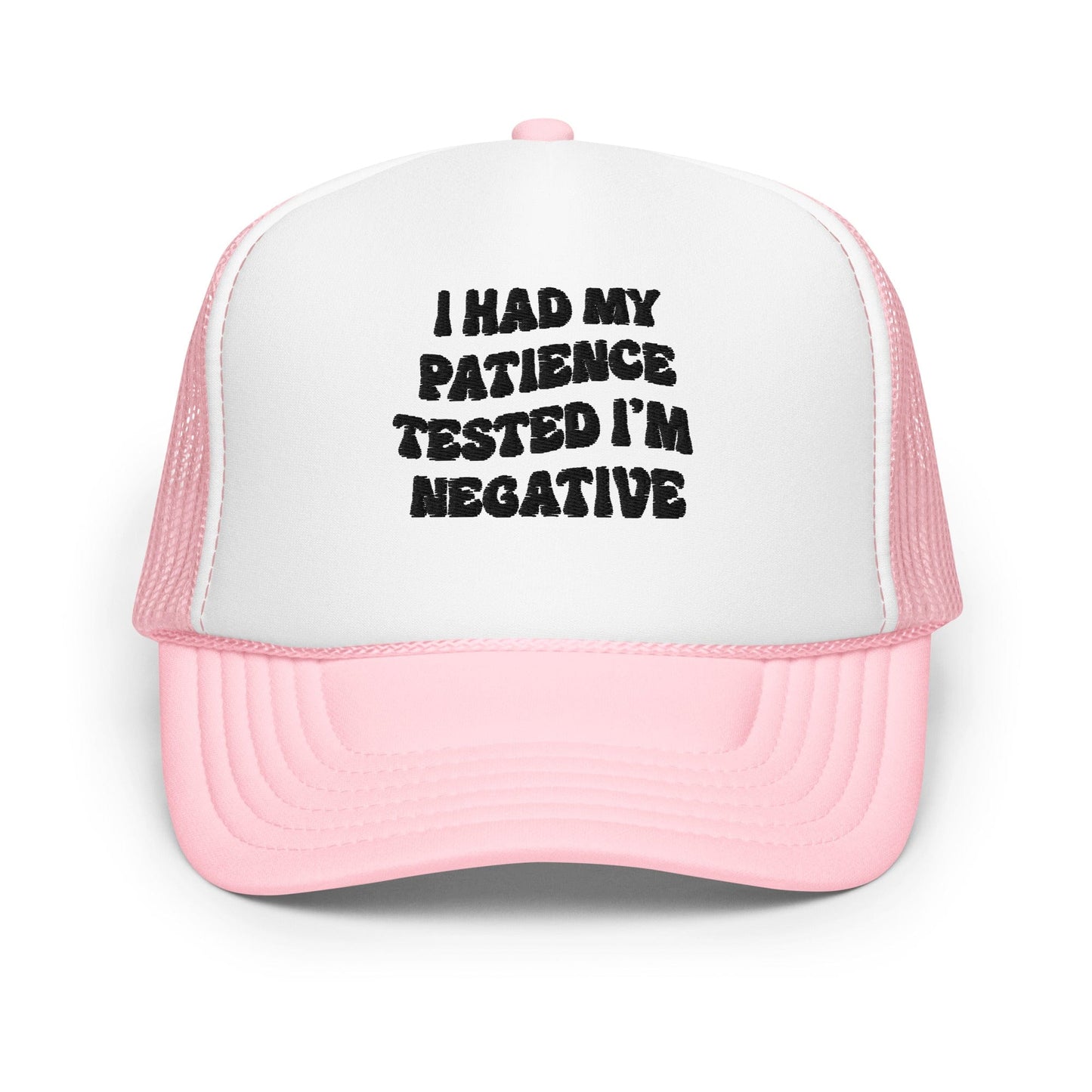I Had Patience Trucker Hat