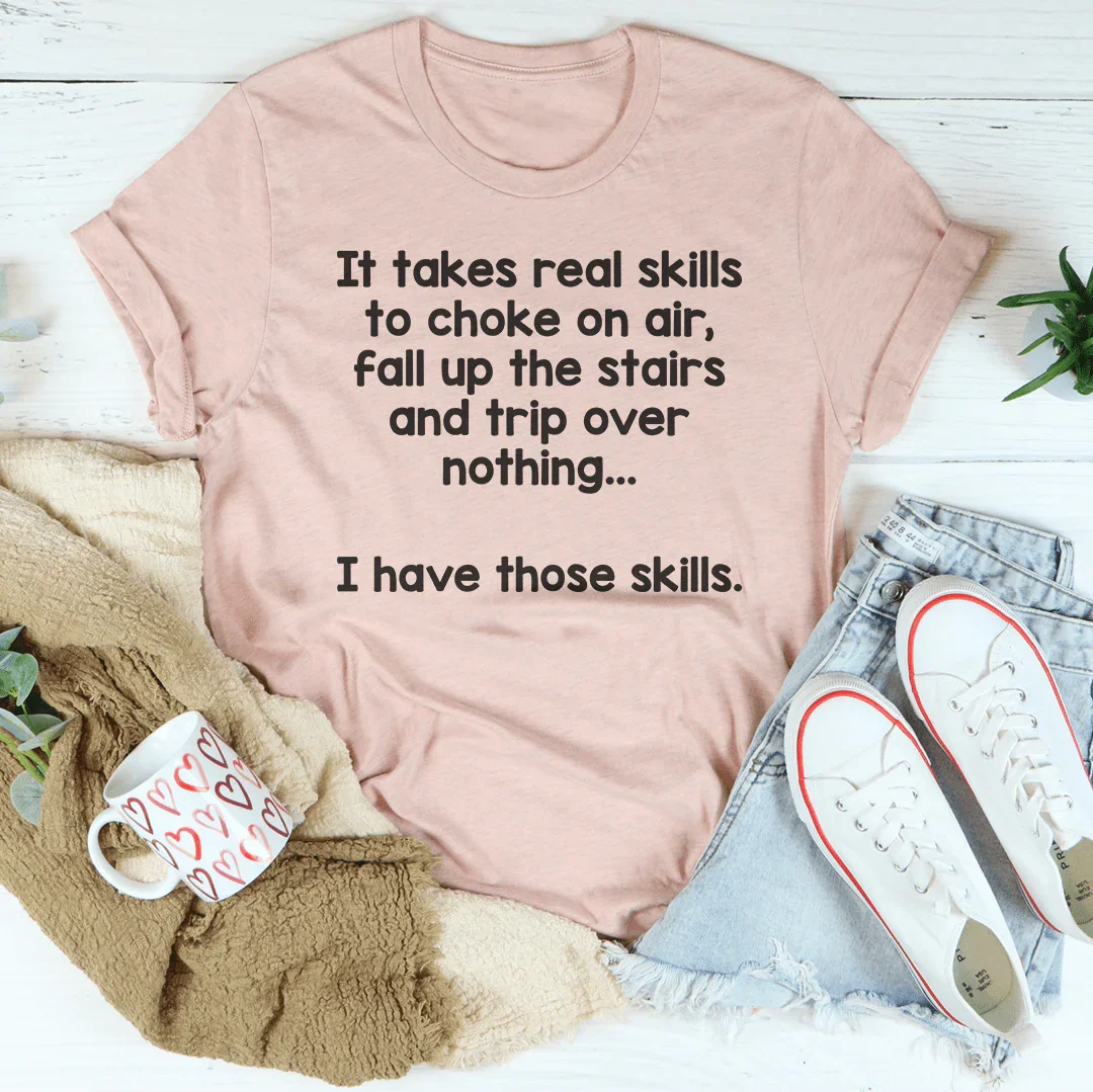 I Have That Skill Tee
