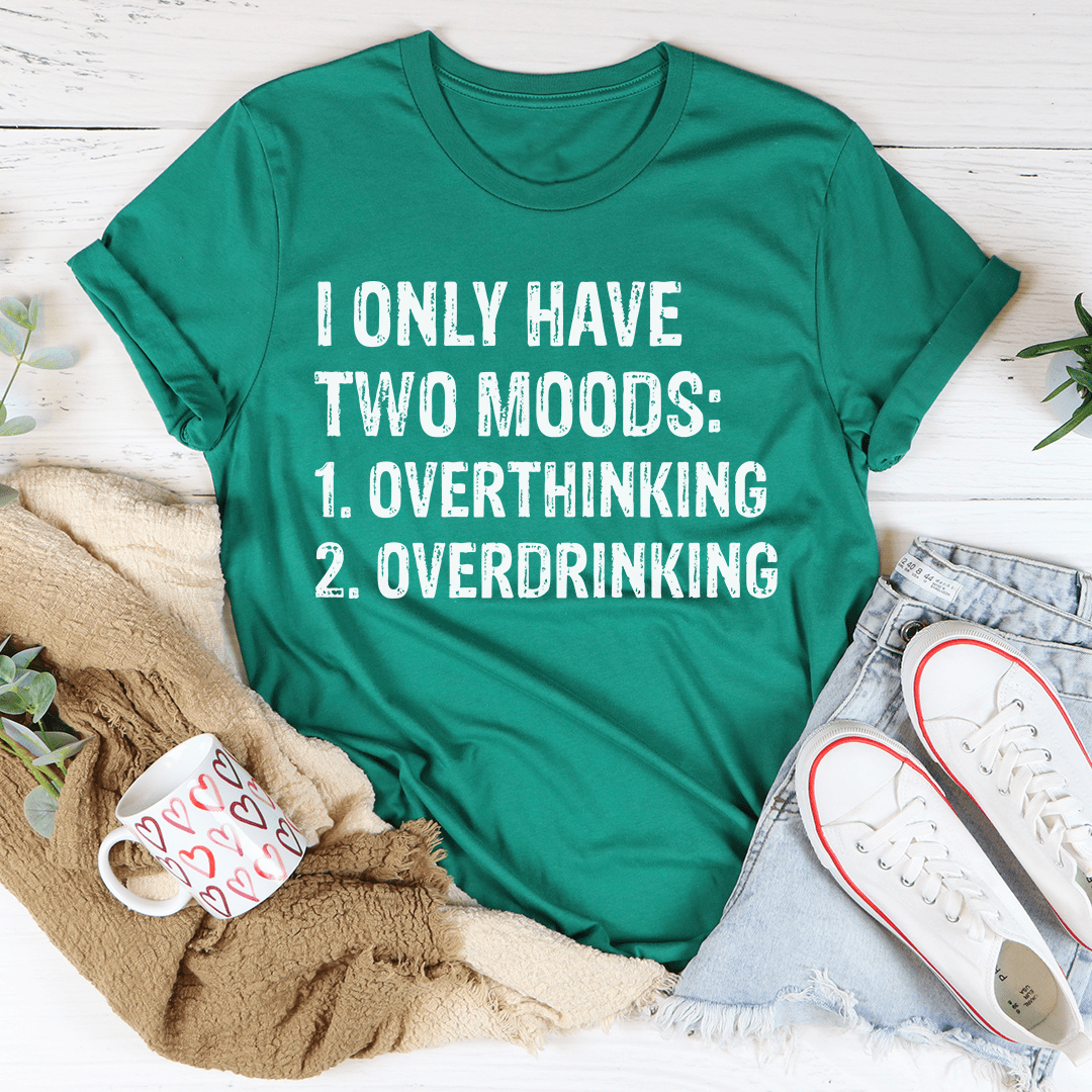 I Have Two Moods Tee