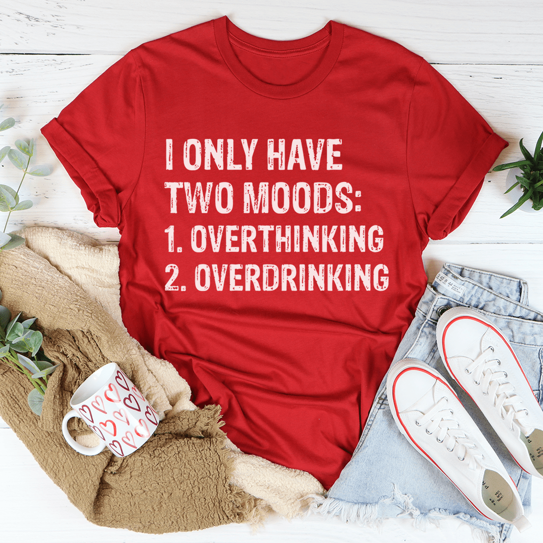 I Have Two Moods Tee