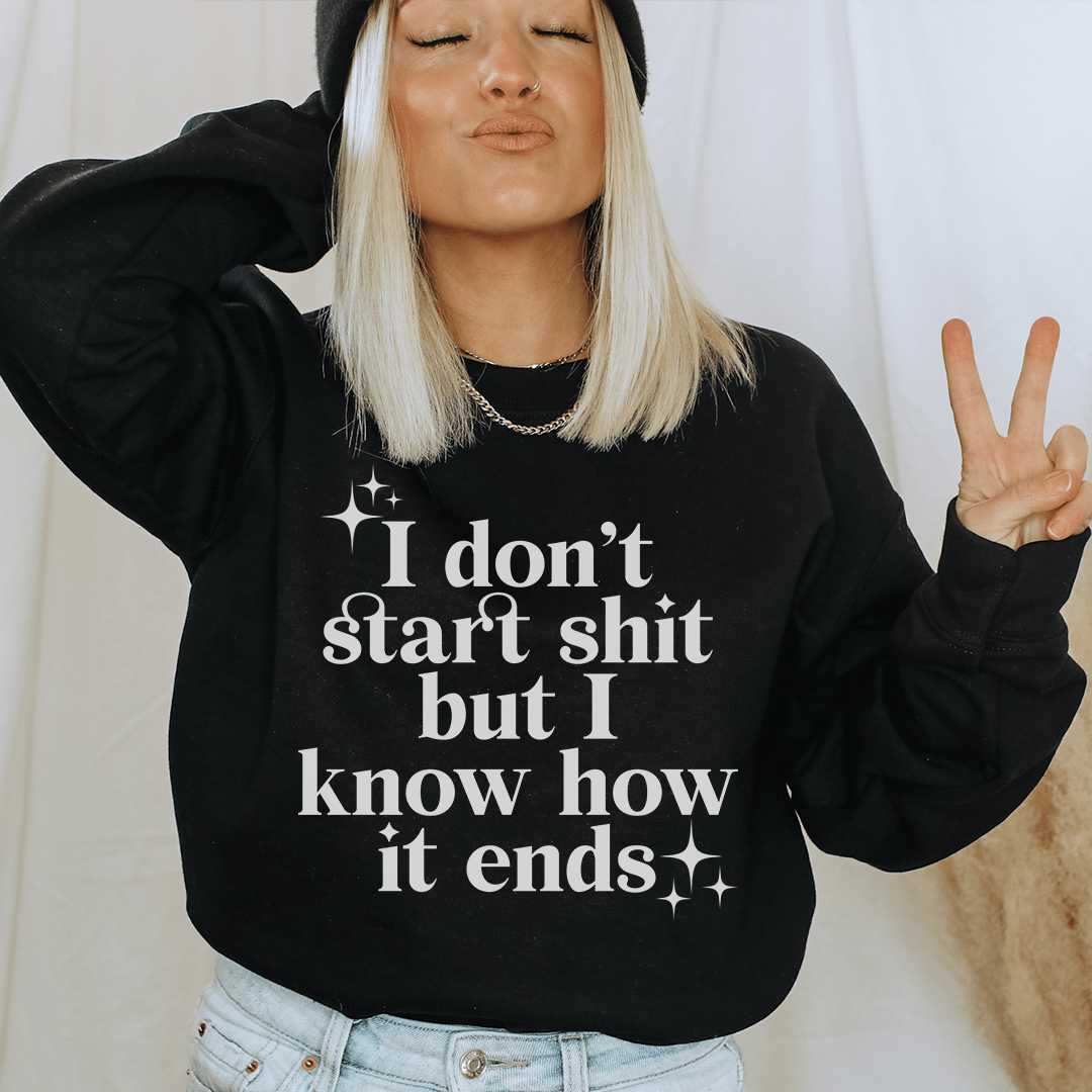 I Know How It Ends Sweatshirt Sweatshirt
