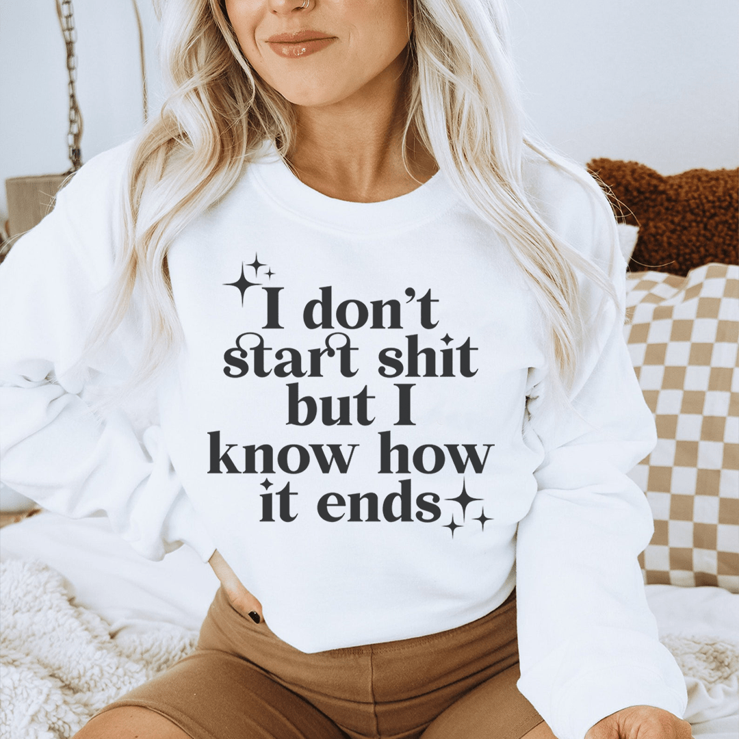 I Know How It Ends Sweatshirt Sweatshirt