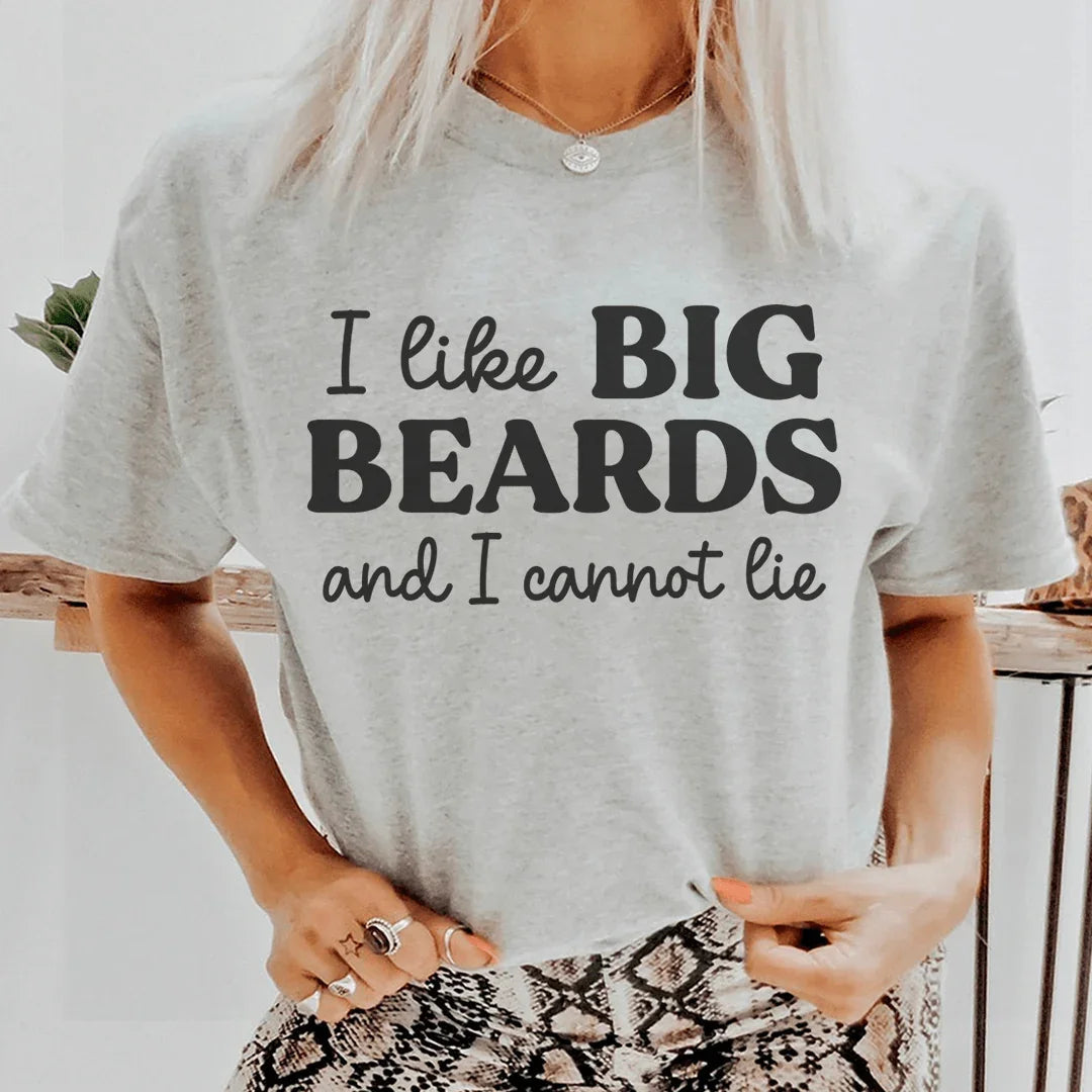 I Like Big Beards And I Cannot Lie Tee