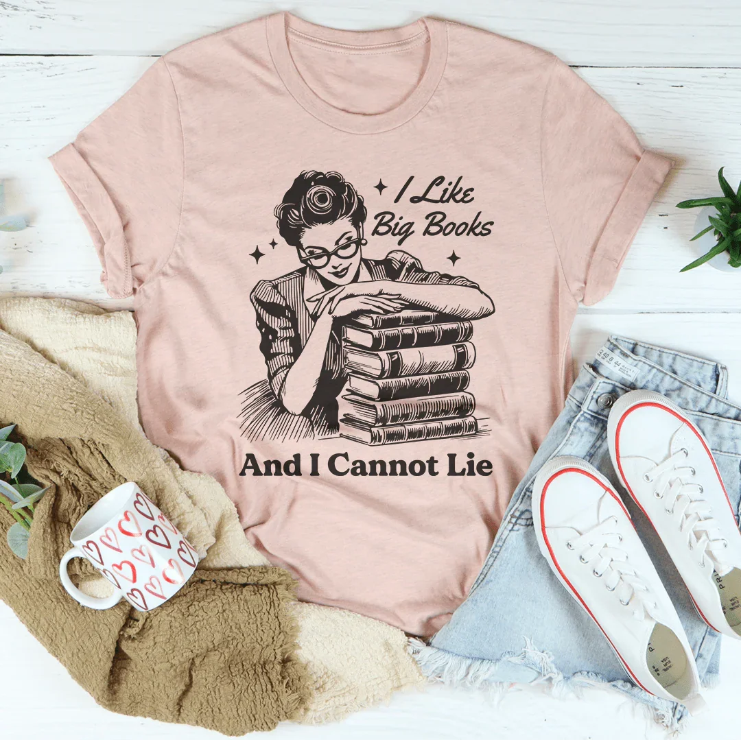 I Like Big Books And I Cannot Lie Tee