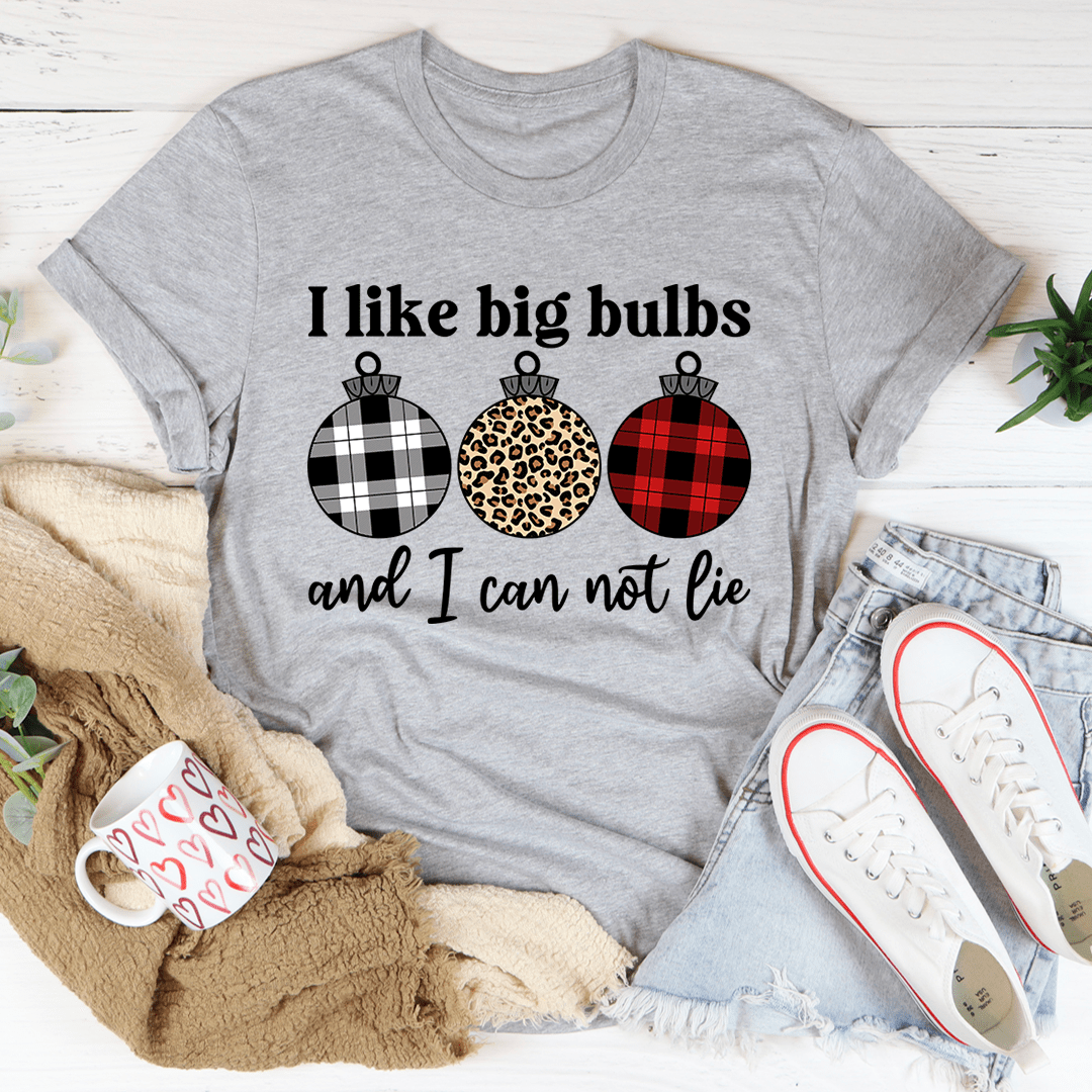I Like Big Bulbs Tee