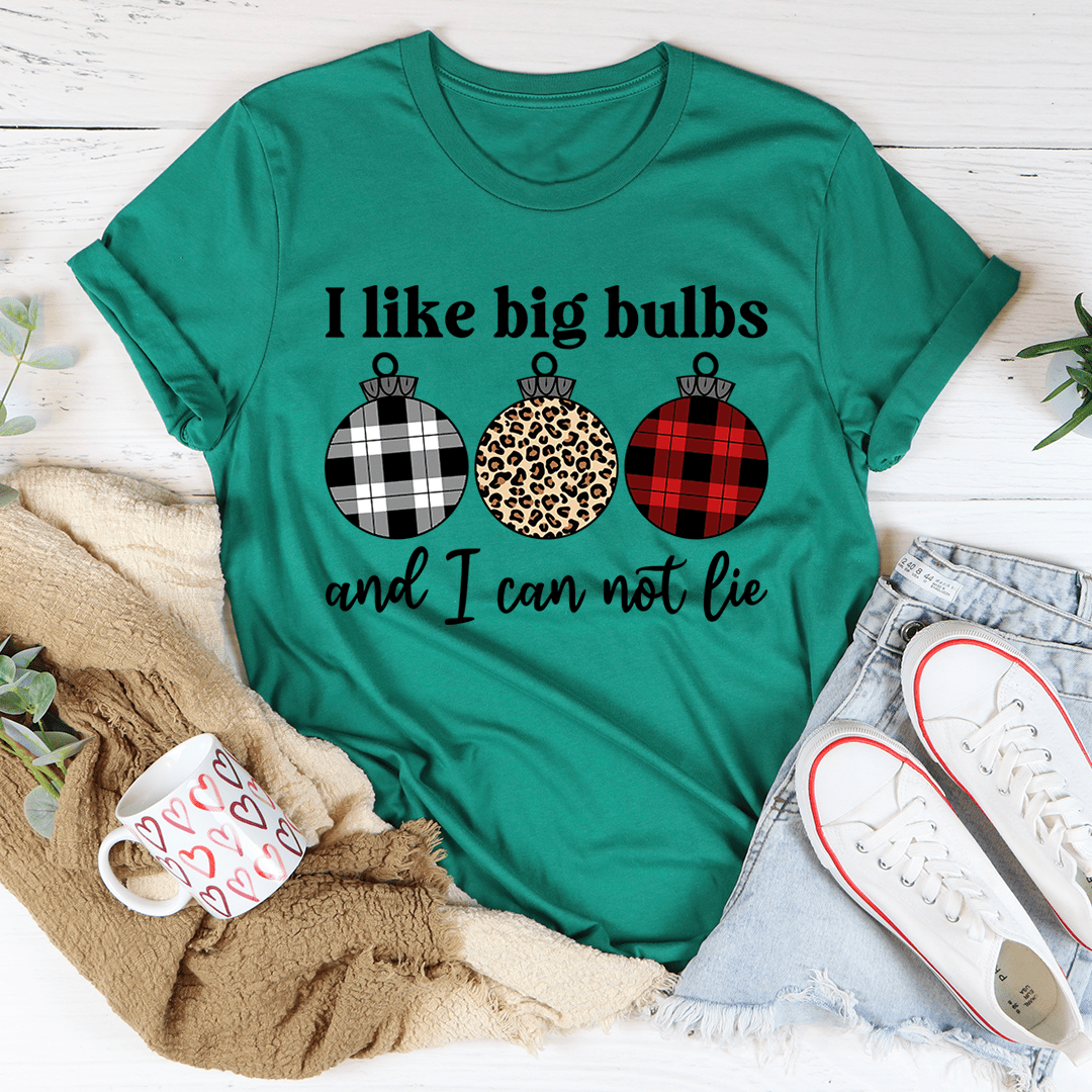 I Like Big Bulbs Tee