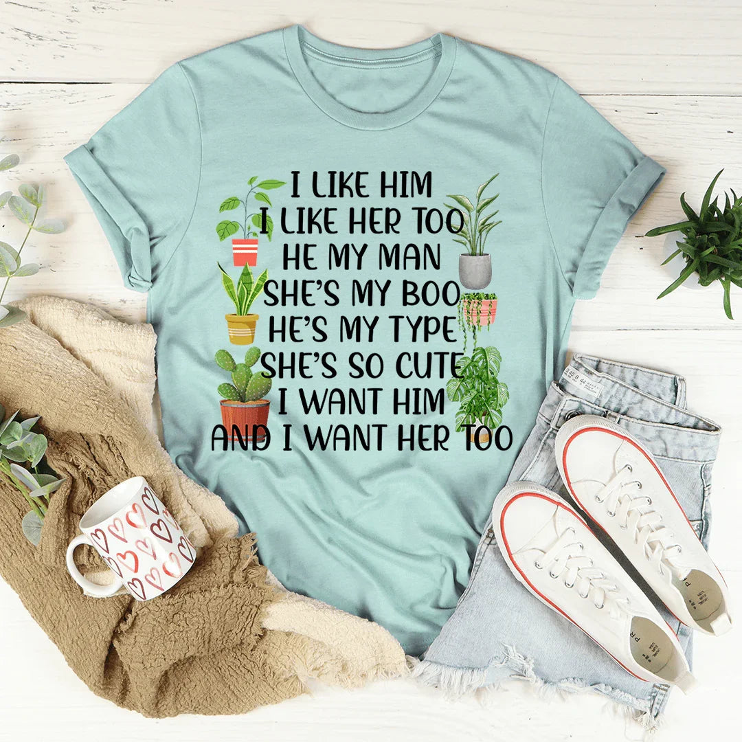 I Like Him Plants Tee