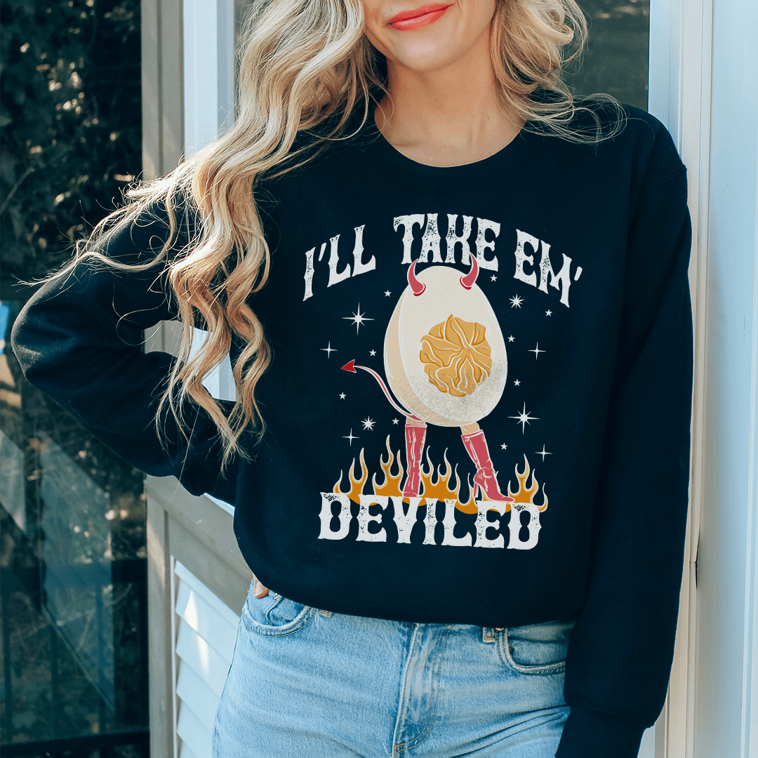 I'll Take Em Deviled Sweatshirt