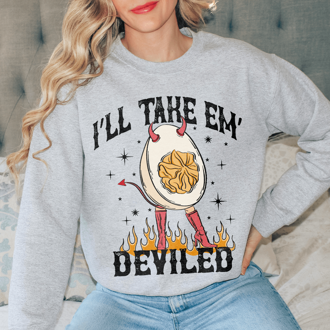 I'll Take Em Deviled Sweatshirt