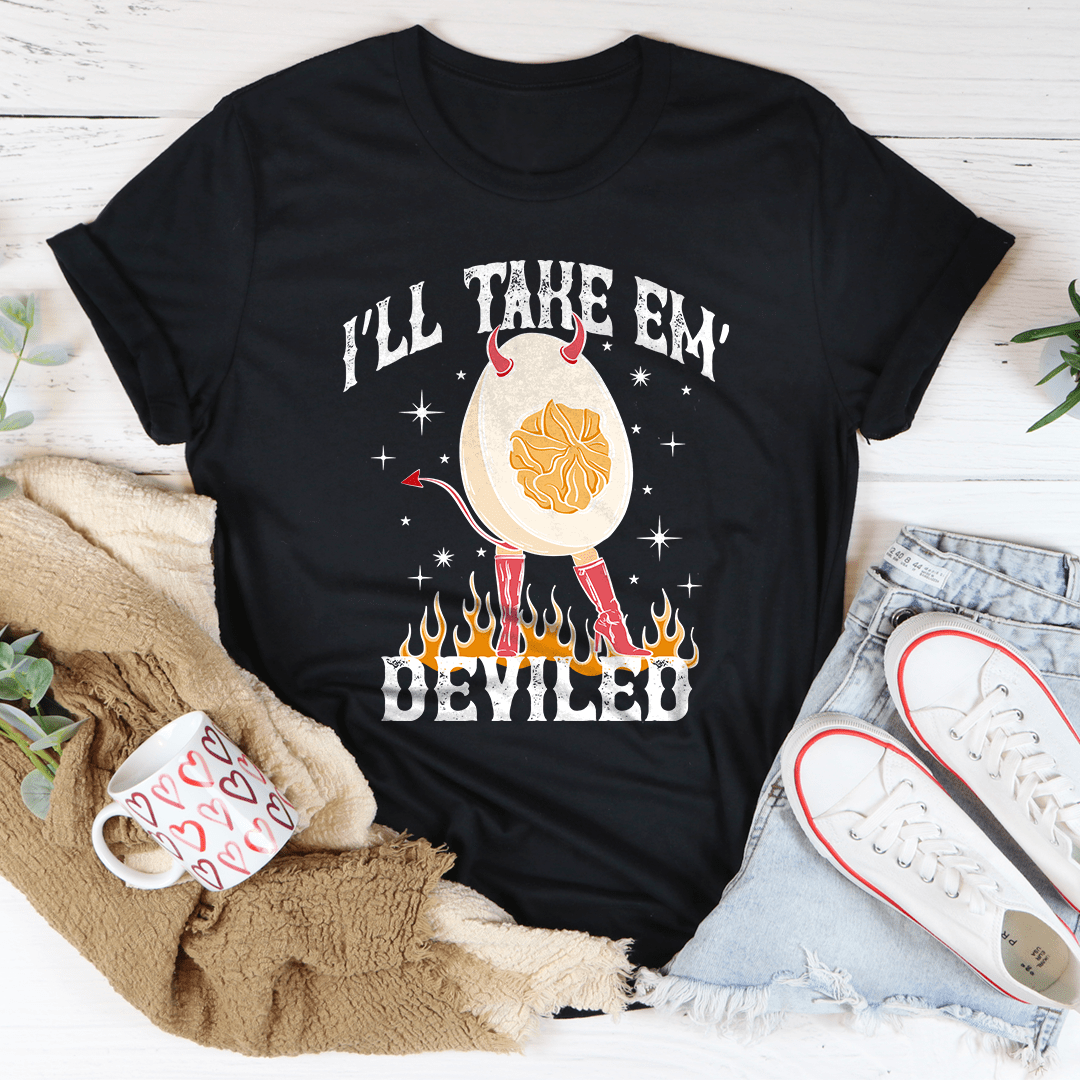 I'll Take Em Deviled Tee