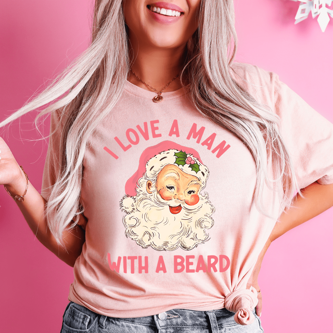I Love A Man With A Beard Tee