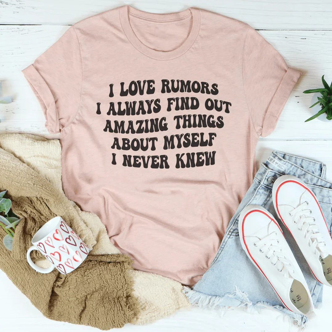 I Love Rumors Tee