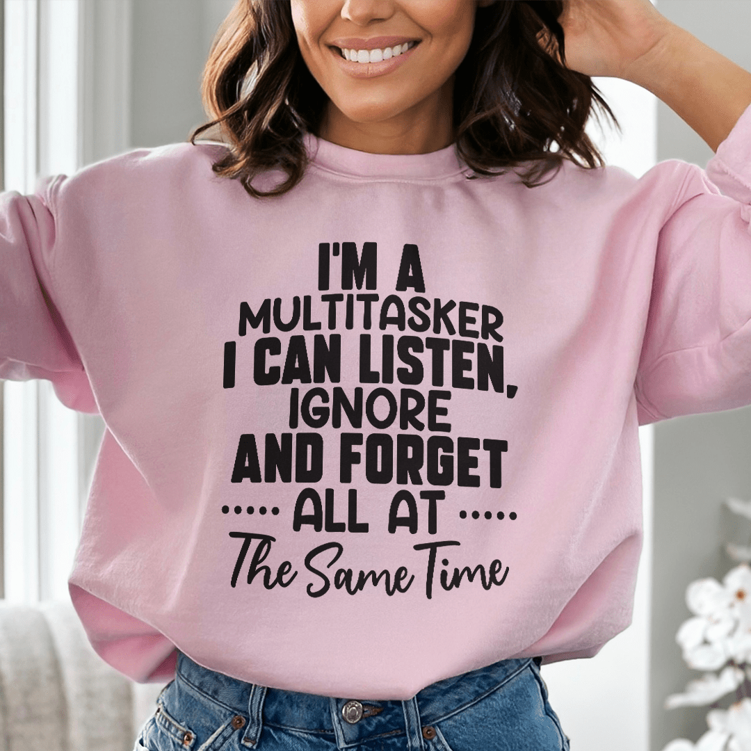 I'm A Multitasker Sweatshirt