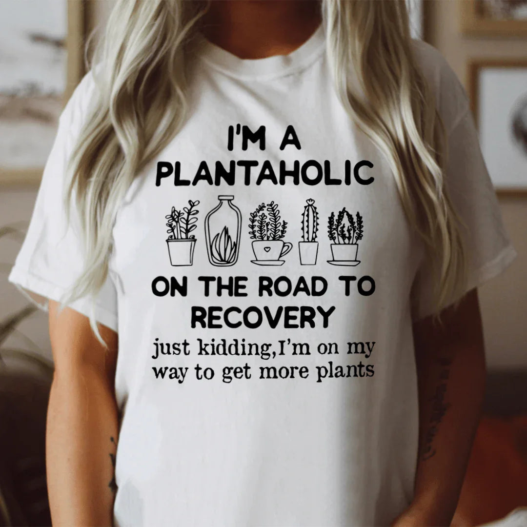 I'm A Plantaholic Tee