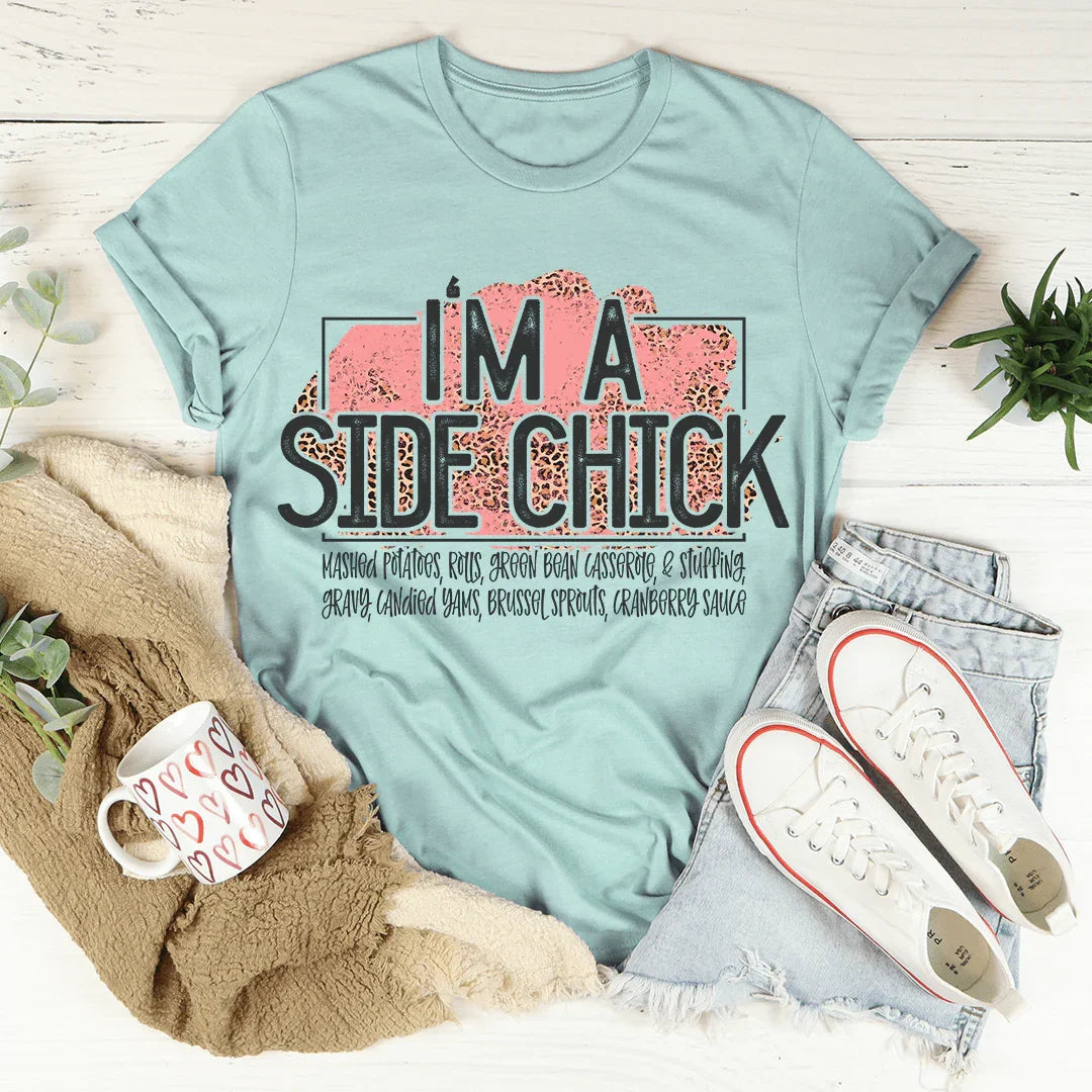 I'm A Side Chick Thanksgiving Tee