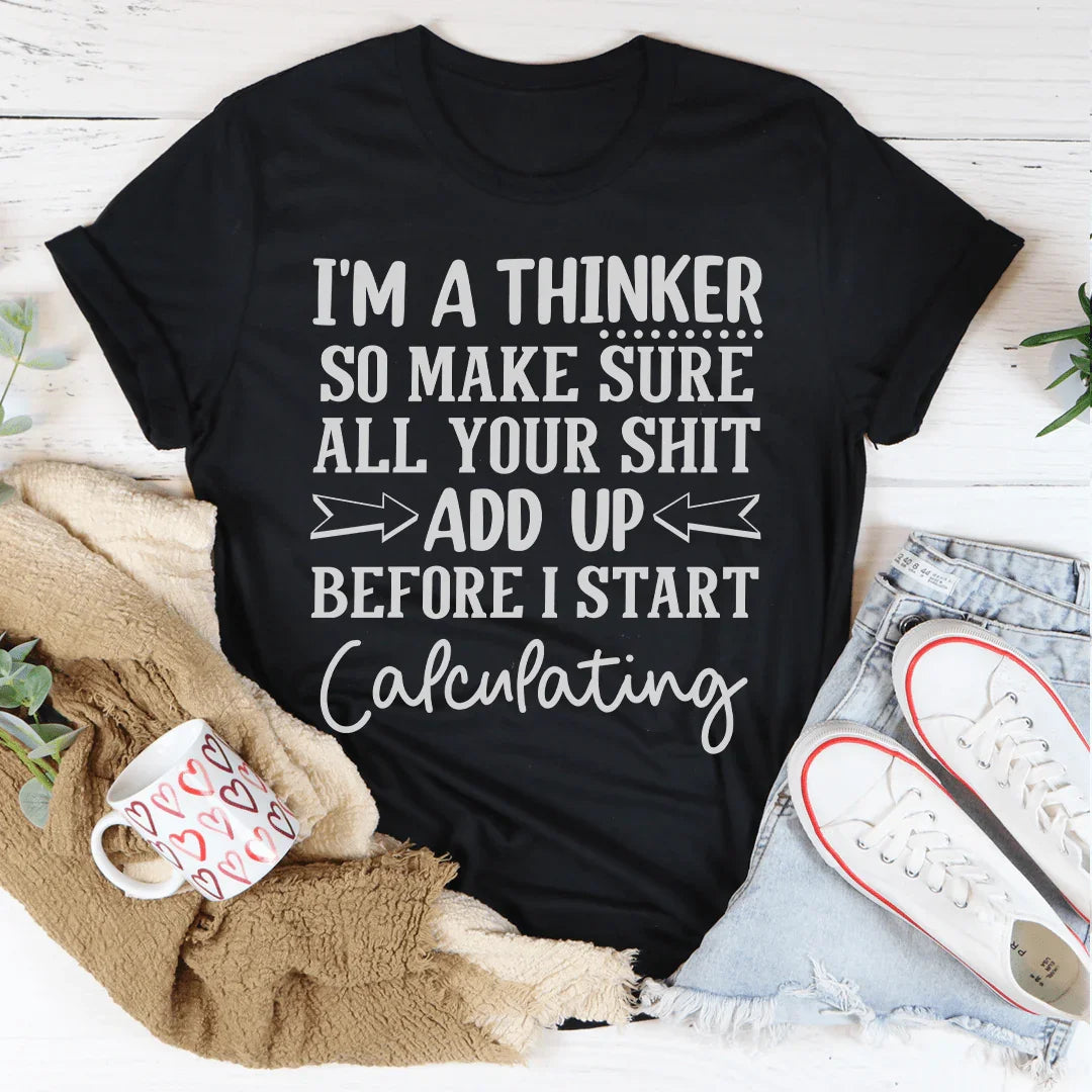 I'm A Thinker Tee